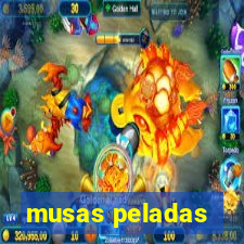 musas peladas